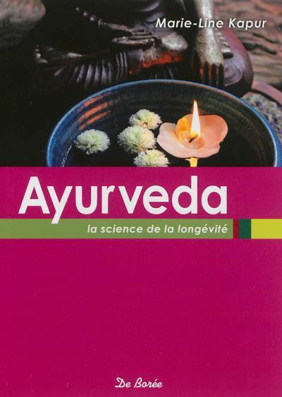 Ayurveda : la science de la longévité