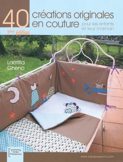 40 créations originales en couture pour les enfants et leur maman