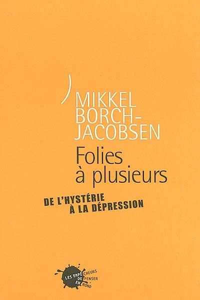 Folies à plusieurs : de l'hystérie à la dépression