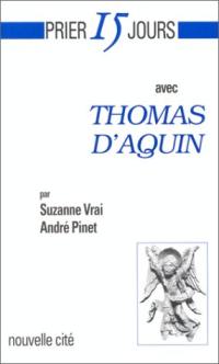 Prier 15 jours avec Thomas d'Aquin