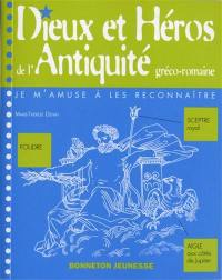 Dieux et héros de l'Antiquité gréco-romaine : je m'amuse à les reconnaître