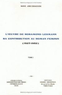 L'oeuvre de Rosamond Lehmann : sa contribution au roman féminin, 1927-1952