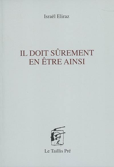 Il doit sûrement en être ainsi