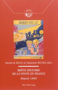 Brève histoire de la Poste en France : depuis 1945