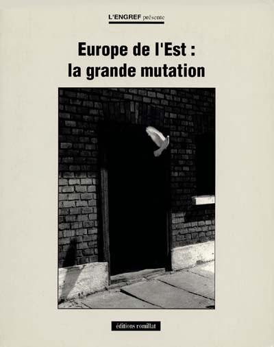 Europe de l'Est : la grande mutation, transition et perspectives