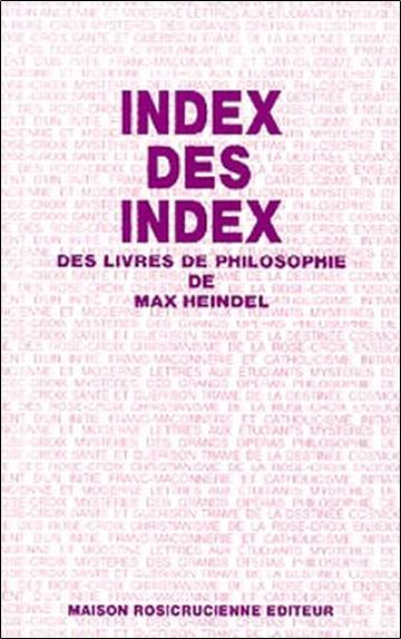 Index des index des livres de philosophie de Max Heindel