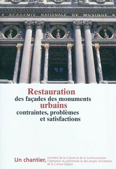 Restauration des façades des monuments urbains : contraintes, problèmes et satisfactions