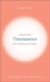 Essai sur l'immanence de l'amour de Dieu