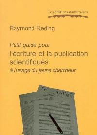 Petit guide pour l'écriture et la publication scientifiques à l'usage du jeune chercheur