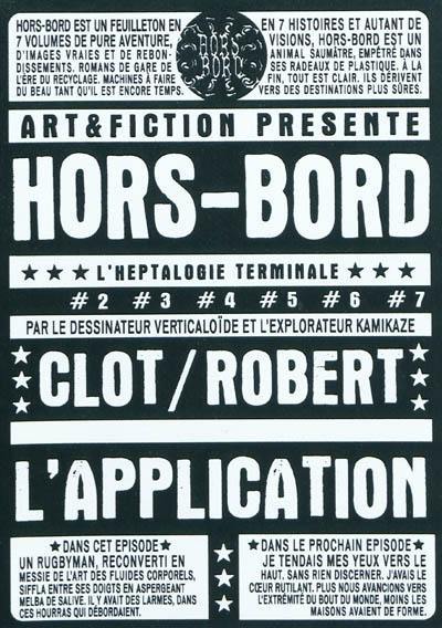 Hors-bord. Vol. 1. L'application