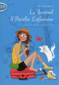 Le journal d'Aurélie Laflamme. Vol. 3. Un été chez ma grand-mère