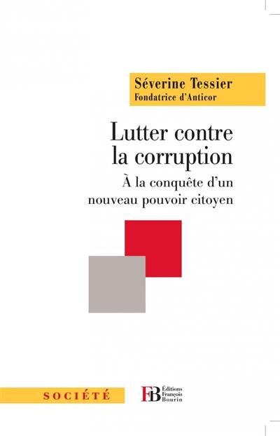 Lutter contre la corruption : à la conquête d'un nouveau pouvoir citoyen