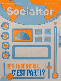 Socialter, n° 56. Géo-ingénierie : c'est parti ?