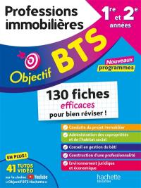 BTS professions immobilières, 1re et 2e années : 130 fiches efficaces pour bien réviser ! : nouveaux programmes