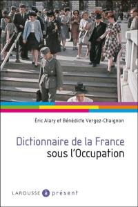 Dictionnaire de la France sous l'Occupation