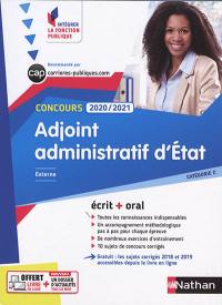 Adjoint administratif d'Etat : concours 2020-2021, externe, catégorie C : écrit + oral