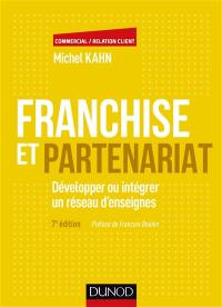 Franchise et partenariat : développer ou intégrer un réseau d'enseignes en commerce organisé indépendant