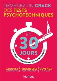 Devenez un crack des tests psychotechniques en 30 jours : concours, examens, entretiens d'embauche