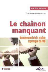 Le chaînon manquant : management de la chaîne logistique en PMI