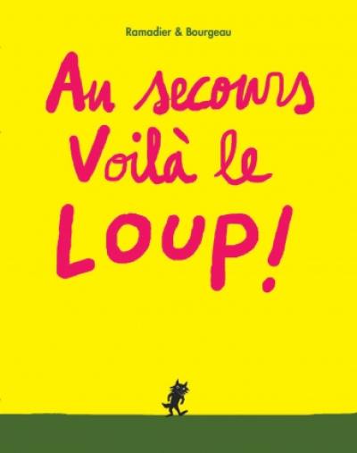 Au secours, voilà le loup !