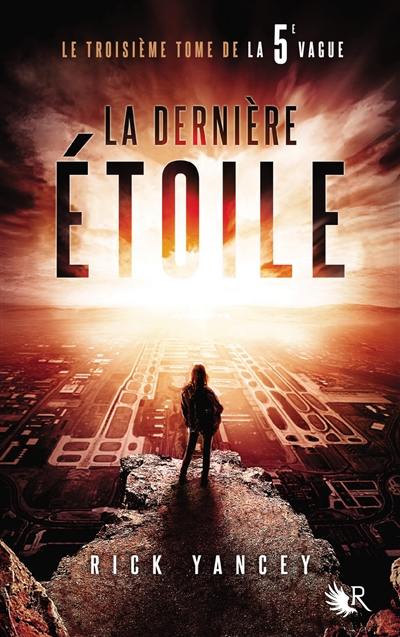 La 5e vague. Vol. 3. La dernière étoile