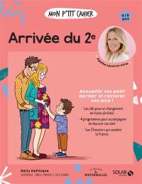 Mon p'tit cahier arrivée du 2e : 4-8 ans