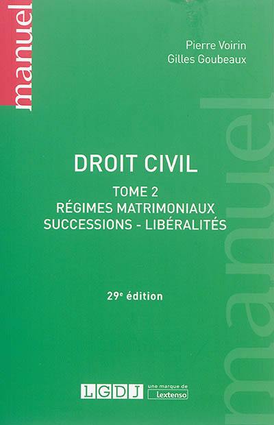 Droit civil. Vol. 2. Régimes matrimoniaux, successions, libéralités