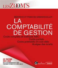 La comptabilité de gestion : coûts complets et méthode ABC, coûts partiels, coûts préétablis et coût cible, analyse des écarts : 2021-2022