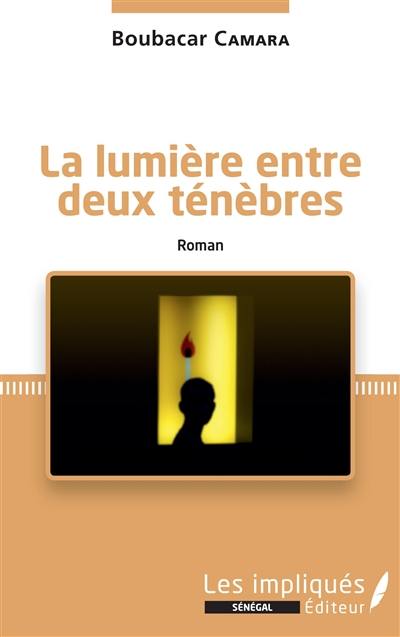 La lumière entre deux ténèbres