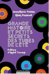 Grande histoire et petits secrets des tubes de l'été