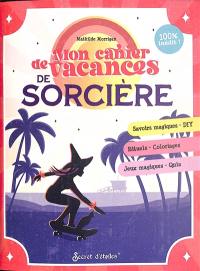 Mon cahier de vacances de sorcière