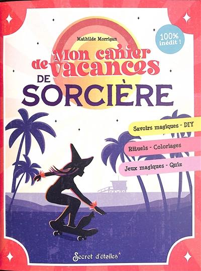 Mon cahier de vacances de sorcière