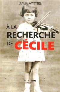 A la recherche de Cécile