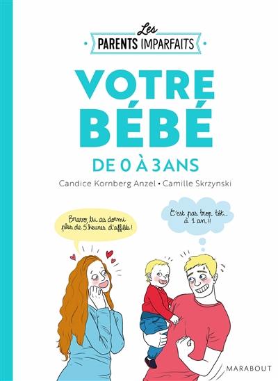 Votre bébé de 0 à 3 ans