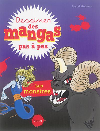 Dessiner des mangas pas à pas. Les monstres