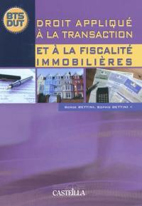 Droit appliqué à la transaction et à la fiscalité immobilière