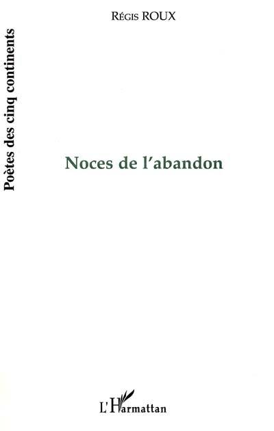 Noces de l'abandon