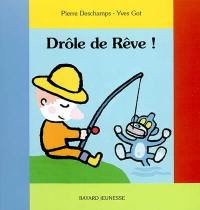 Drôle de rêve !