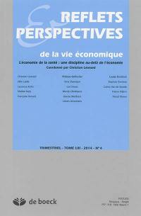 Reflets et perspectives de la vie économique, n° 53-4. L'économie de la santé : une discipline au-delà de l'économie