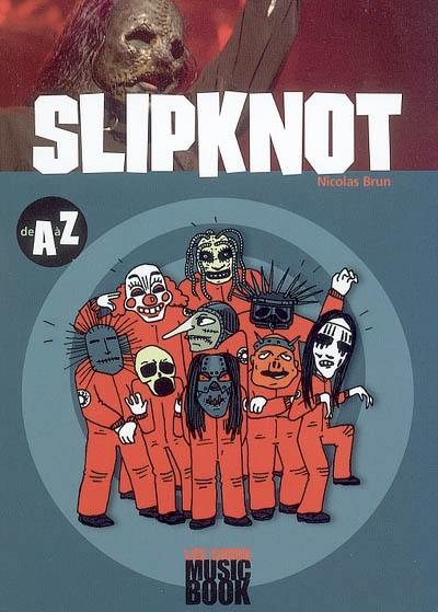 Slipknot de A à Z