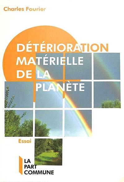 Détérioration matérielle de la planète : essai