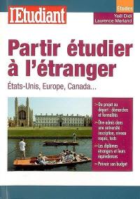 Partir étudier à l'étranger : États-Unis, Europe, Canada...