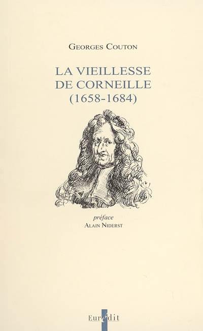 La vieillesse de Corneille : (1658-1684)