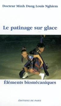 Le patinage sur glace : éléments biomécaniques