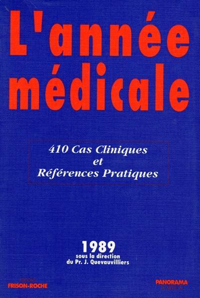 L'année médicale, 1989 : 410 cas cliniques et références pratiques