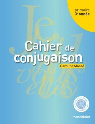 Cahier de conjugaison, 3e année