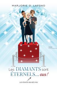 Les diamants sont éternels... eux !