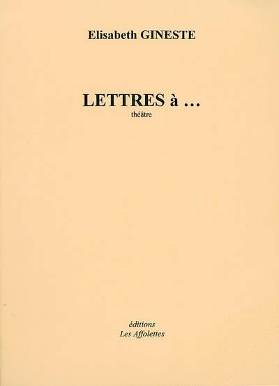 Lettres à...