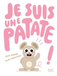 Je suis une patate !