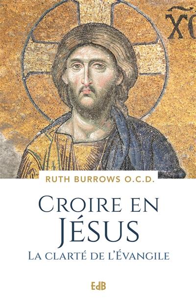 Croire en Jésus : la clarté de l'Evangile